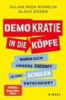 Demokratie in die Köpfe - Julian Nida-Rümelin ; Klaus Zierer - 9783777633725