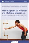 Hausaufgaben für Patienten mit Multipler Sklerose (MS) - Harald Jansenberger ; Johanna Mairhofer ; Doris Hörtenhuber - 9783778015018