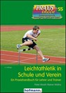 Leichtathletik in Schule und Verein - Peter Wastl ; Rainer Wollny - 9783778025529
