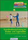 Koordinationsschulung im Kindes- und Jugendalter - Christian Kröger ; Klaus Roth - 9783778026229