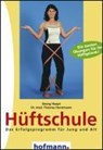 Hüftschule - Georg Haupt ; Thomas Horstmann - 9783778031629