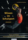 Wissen im Schulsport - Arbeitsheft - Frank Bächle ; Jörg Haas - 9783778099223