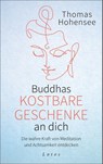 Buddhas kostbare Geschenke an dich - Thomas Hohensee - 9783778783009