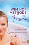 Die Wim-Hof-Methode für Frauen - Isabelle Hof ; Laura Hof - 9783778793374