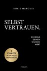 Selbstvertrauen. Erkenne deinen wahren Wert - Roxie Nafousi - 9783778793381