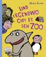 Und irgendwo gibt es den Zoo - Nadia Budde - 9783779504702