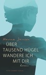 Über tausend Hügel wandere ich mit dir - Hanna Jansen - 9783779505259
