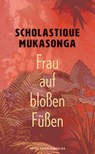 Frau auf bloßen Füßen - Scholastique Mukasonga - 9783779506782