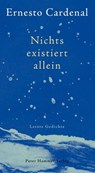 Nichts existiert allein - Ernesto Cardenal - 9783779506911