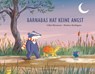 Barnabas hat keine Angst - Gilles Bizouerne - 9783779507147