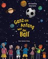 Ganz am Anfang war der Ball - Will Gmehling - 9783779507826