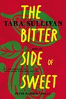 The Bitter Side of Sweet - Tara Sullivan - 9783779507871