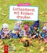 Gottesdienst mit Kindern draußen - Eva Brunken - 9783779721727