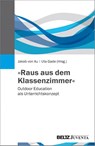 »Raus aus dem Klassenzimmer« - Jakob von Au ; Uta Gade - 9783779933588