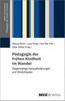 Pädagogik der frühen Kindheit im Wandel - Bianca Bloch ; Lucie Kluge ; Hoa Mai Trân - 9783779961277
