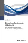 Bösewicht, Sorgenkind, Alltagsheld - Udo Sierck - 9783779963325