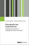 Ethnografie des Ungewohnten - Thorsten Benkel ; Matthias Meitzler - 9783779972808