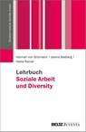 Lehrbuch Soziale Arbeit und Diversity - Hannah von Grönheim ; Jelena Seeberg ; Heike Rainer - 9783779975175