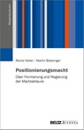 Positionierungsmacht - Reiner Keller ; Martin Blessinger - 9783779975250
