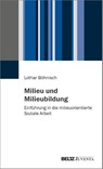 Milieu und Milieubildung - Lothar Böhnisch - 9783779975588