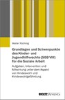 Grundlagen und Schwerpunkte des Kinder- und Jugendhilferechts (SGB VIII) für die Soziale Arbeit - Walter Röchling - 9783779985037