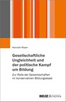 Gesellschaftliche Ungleichheit und der politische Kampf um Bildung - Kenneth Rösen - 9783779985068