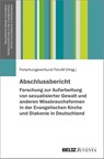 Abschlussbericht - Forschung zur Aufarbeitung von sexualisierter Gewalt und anderen Missbrauchsformen in der Evangelischen Kirche und Diakonie in Deutschland - Forschungsverbund ForuM - 9783779987079