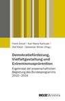 Demokratieförderung, Vielfaltgestaltung und Extremismusprävention - Frank Greuel ; Kari-Maria Karliczek ; Olaf Kleist - 9783779988731