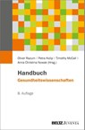 Handbuch Gesundheitswissenschaften - Oliver Razum ; Petra Kolip ; Timothy Mc Call - 9783779988861