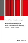 Kindheitspädagogik und Kindheitsforschung - Kenneth Rösen ; Heinz Sünker - 9783779990208