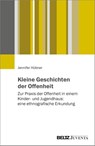 Kleine Geschichten der Offenheit - Jennifer Hübner - 9783779990451