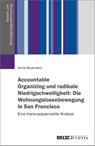 Accountable Organizing und radikale Niedrigschwelligkeit: Die Wohnungslosenbewegung in San Francisco - Anna Sauerwein - 9783779996149