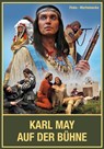Karl May auf der Bühne - Band II - Nicolas Finke ; Reinhard Marheinecke - 9783780201447