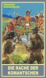 Die Rache der Komantschen - Reinhard Marheinecke - 9783780216427