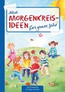 Neue Morgenkreis-Ideen fürs ganze Jahr. - Suse Klein - 9783780651020