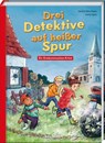 Drei Detektive auf heißer Spur - Sandra Niermeyer - 9783780665126