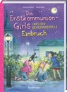 Die Erstkommunion-Girls und der geheimnisvolle Einbruch - Anna Lisa Kiesel - 9783780665133