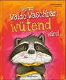 Wenn Waldo Waschbär wütend wird - Katharina Mauder - 9783780665591