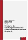 Strukturen der Erziehungswissenschaft - Erziehungswissenschaftliche Strukturen - Simone Austermann ; Georg Cleppien ; Katharina Vogel - 9783781523852