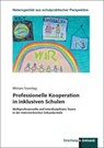 Professionelle Kooperation in inklusiven Schulen - Miriam Sonntag - 9783781527249