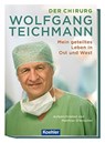 DER CHIRURG WOLFGANG TEICHMANN GER - GRETZSCHEL MATTHIAS - 9783782213257