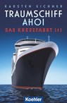 Traumschiff Ahoi - Karsten Eichner - 9783782214278