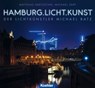 Hamburg.Licht.Kunst - Matthias Gretzschel ; Michael Zapf - 9783782214636