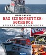 Das Seenotretter-Kochbuch - Silke Arends - 9783782214667