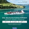 Die deutsche Kühlschifffahrt - German Reefer Shipping - Karsten Kunibert Krüger-Kopiske ; Karl-Heinz Hilbig - 9783782214872