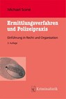 Ermittlungsverfahren und Polizeipraxis - Michael Soiné - 9783783240511