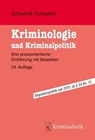 Kriminologie und Kriminalpolitik - Hans-Dieter Schwind ; Jan-Volker Schwind ; Schwind Schwind - 9783783287783