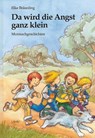 Da wird die Angst ganz klein - Elke Bräunling - 9783784027111