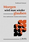 Morgen wird man wieder glauben - Ferdinand Krenzer - 9783784032047