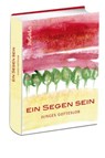 Ein Segen sein - Patrick Dehm - 9783784034843